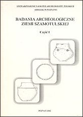 Badania archeologiczne ziemi szamotulskiej
